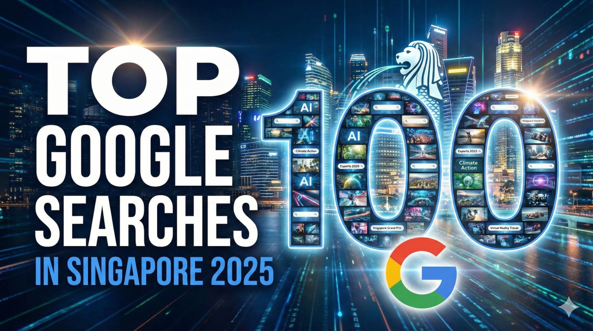 Top 100 Google Searches in Singapore 2025